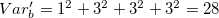 $Var_ b’=1^2+3^2+3^2+3^2=28$