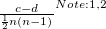 $ \frac{c-d}{\frac{1}{2}n(n-1)} ^{Note:1,2} $