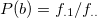 $P(b)=f_{.1}/f_{..}$