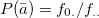 $P({\bar a})=f_{0.}/f_{..}$