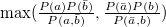 $ \max (\frac{P(a)P(\bar{b})}{P(a,\bar{b})},\frac{P(\bar{a})P(b)}{P(\bar{a},b)}) $