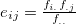 $e_{ij}=\frac{f_{i.}f_{.j}}{f_{..}}$