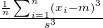 $\frac{\frac{1}{n}\sum _{i=1}^ n (x_ i-m)^3}{s^3}$