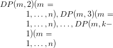 $DP(m,2)(m=1,\dots ,n),DP(m,3)(m=1,\dots ,n),\dots ,DP(m,k-1)(m=1,\dots ,n)$