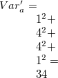 $Var_ a’=1^2+4^2+4^2+1^2=34$