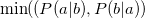 $ \min ((P(a|b),P(b|a)) $