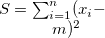 $S=\sum _{i=1}^ n(x_ i-m)^2$