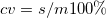 $cv=s/m×100\% $