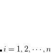 $i=1,2,\cdots ,n$